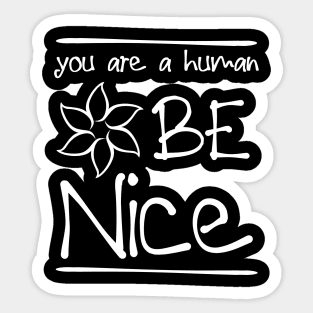 For kindness and humanity and a gift for girls Sticker